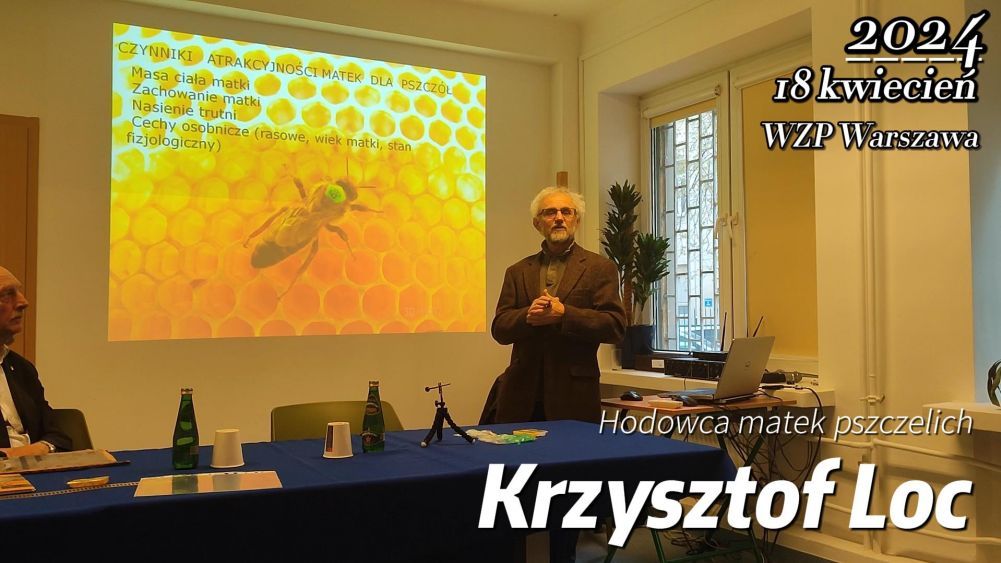 Krzysztof Loc: "Matki pszczele i nie tylko"